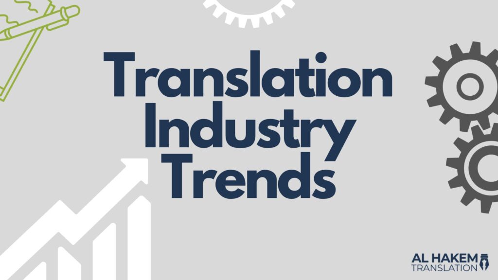 Key Trends in the Translation Industry